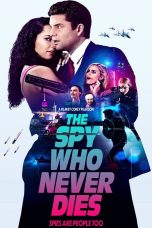 THE SPY WHO NEVER DIES (2022) Sub Indo