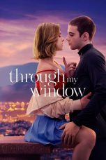 THROUGH MY WINDOW (A TRAVES DE MI VENTANA) (2022) Sub Indo